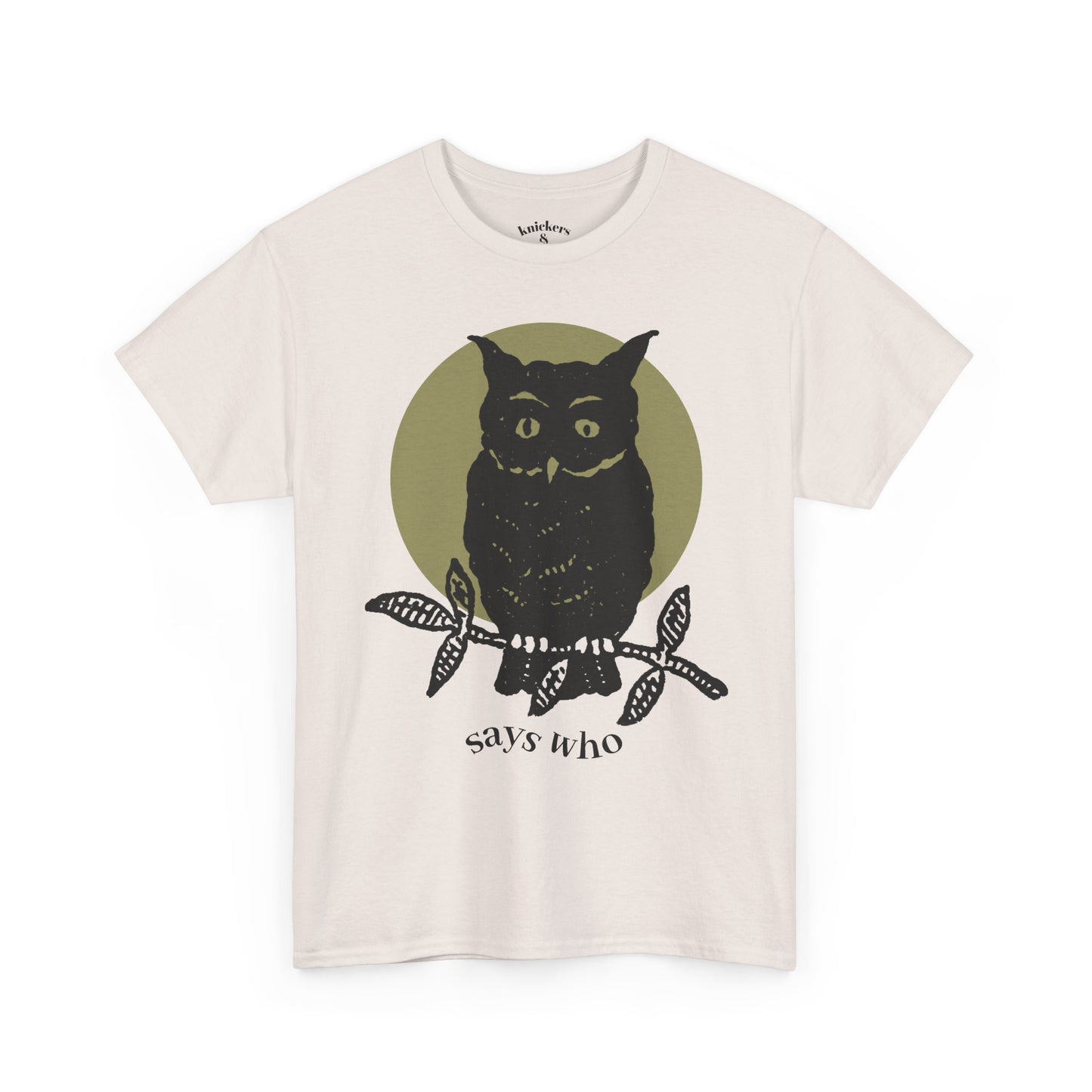 Owl Illustration Tee - "Says Who"  Night Owl Graphic T-Shirt
