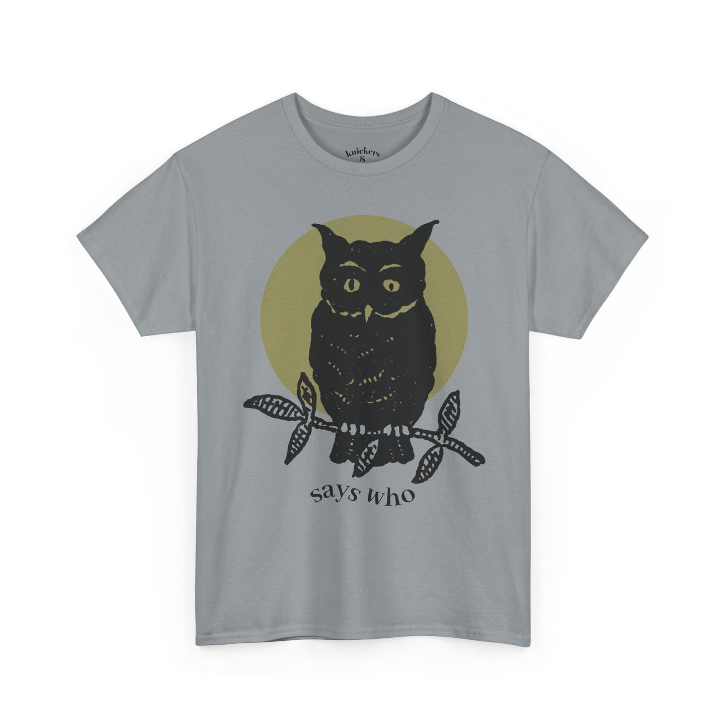 Owl Illustration Tee - "Says Who"  Night Owl Graphic T-Shirt