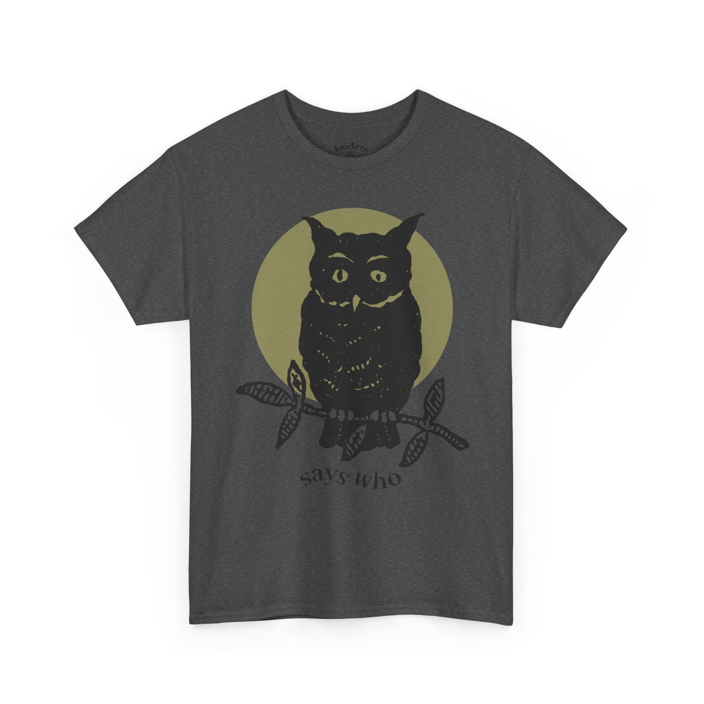 Owl Illustration Tee - "Says Who"  Night Owl Graphic T-Shirt