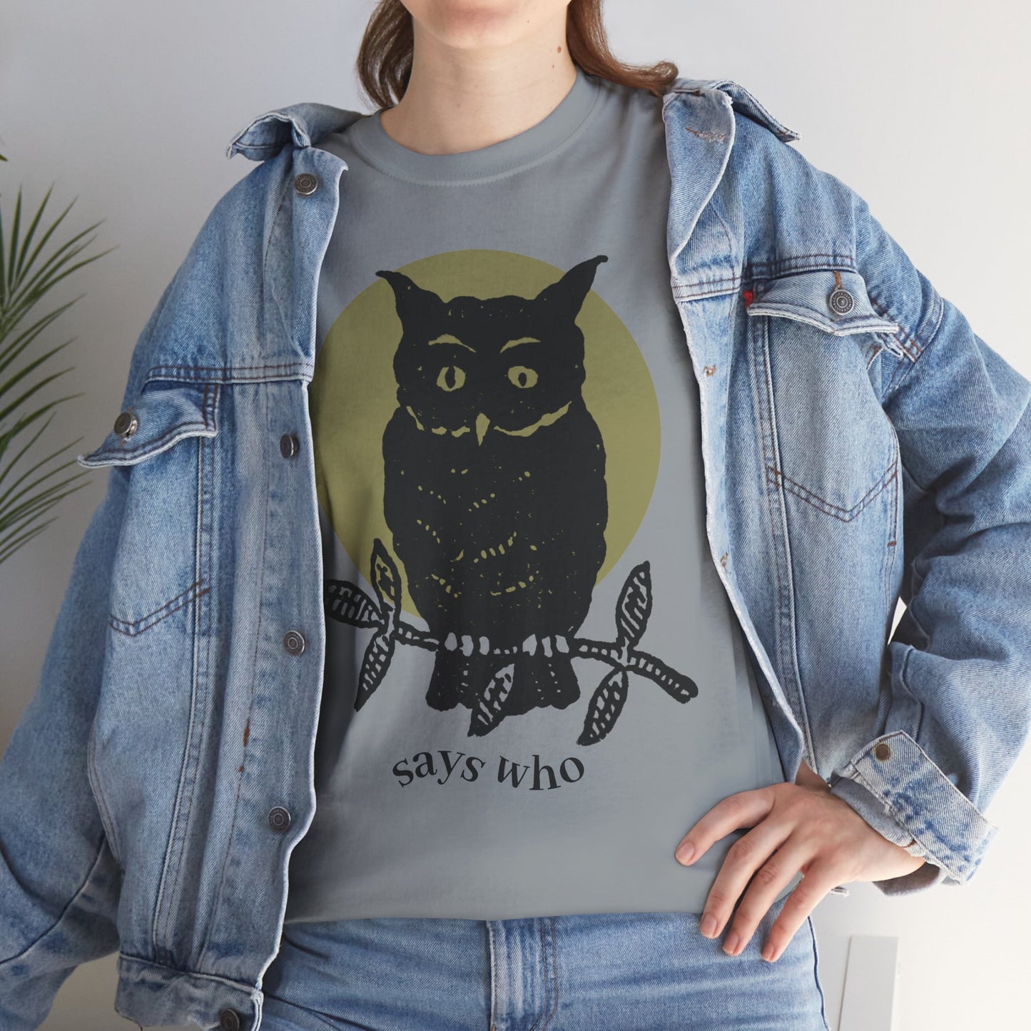 Owl Illustration Tee - "Says Who"  Night Owl Graphic T-Shirt