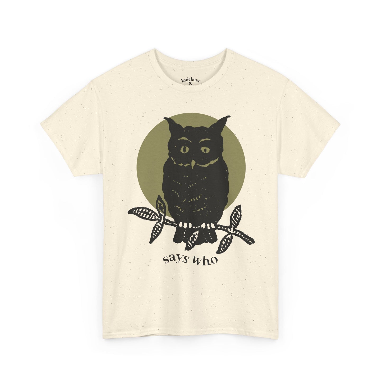 Owl Illustration Tee - "Says Who"  Night Owl Graphic T-Shirt