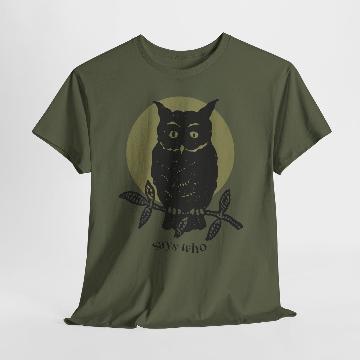 Owl Illustration Tee - "Says Who"  Night Owl Graphic T-Shirt