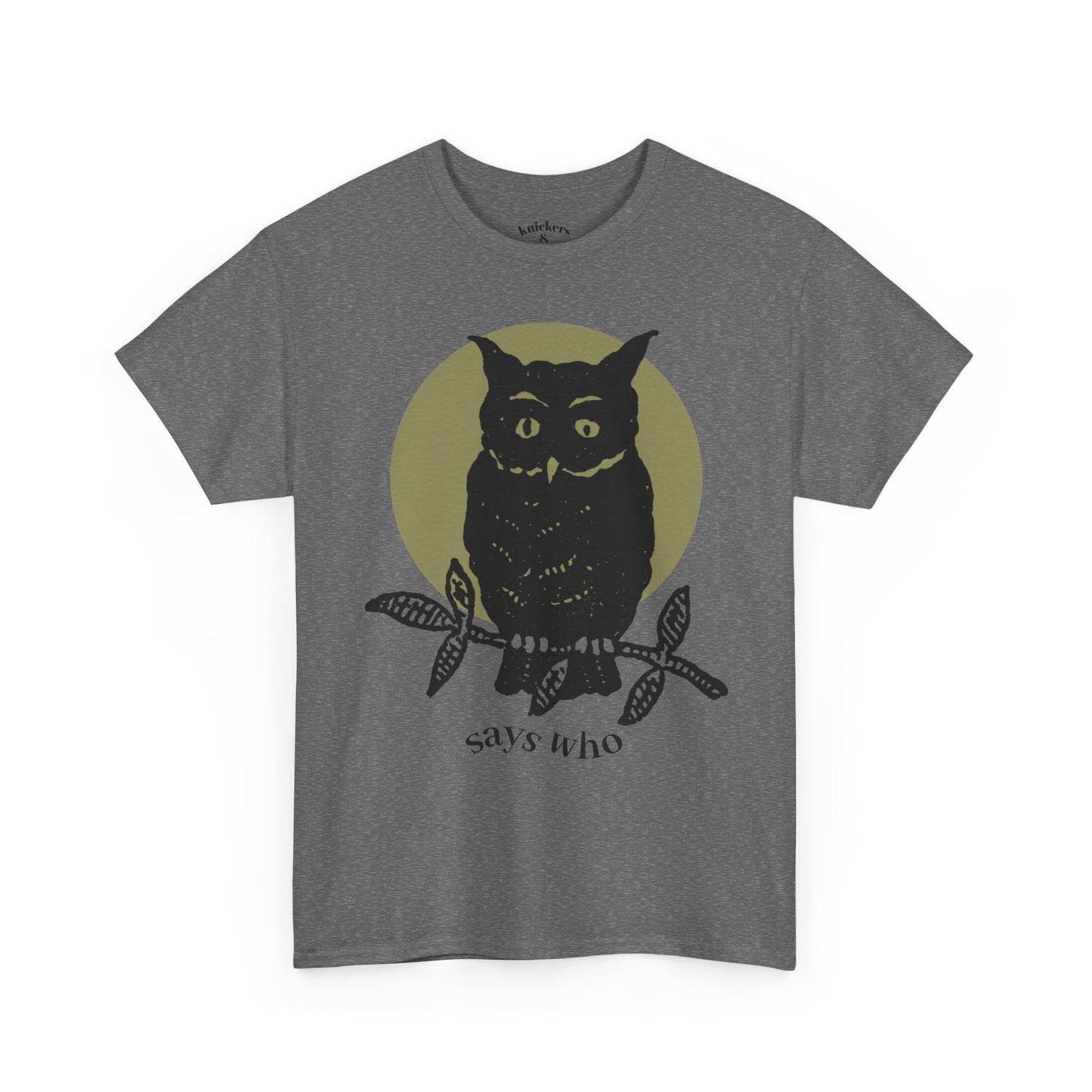 Owl Illustration Tee - "Says Who"  Night Owl Graphic T-Shirt